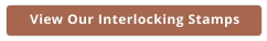 View Our Interlocking Stamps
